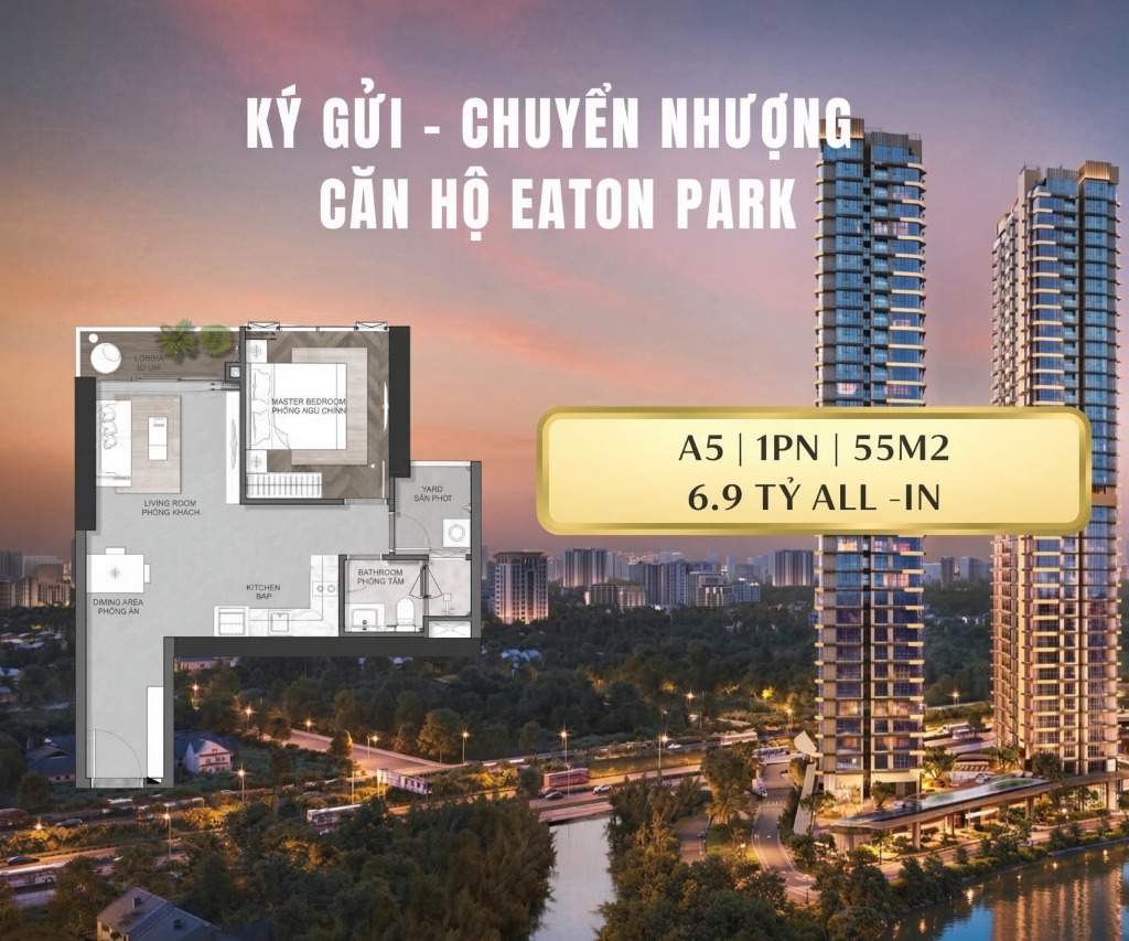 Bảng giá bán chuyển nhượng căn hộ 1PN Tháp A5 Eaton Park 55m2 giá 6.9 tỷ all-in