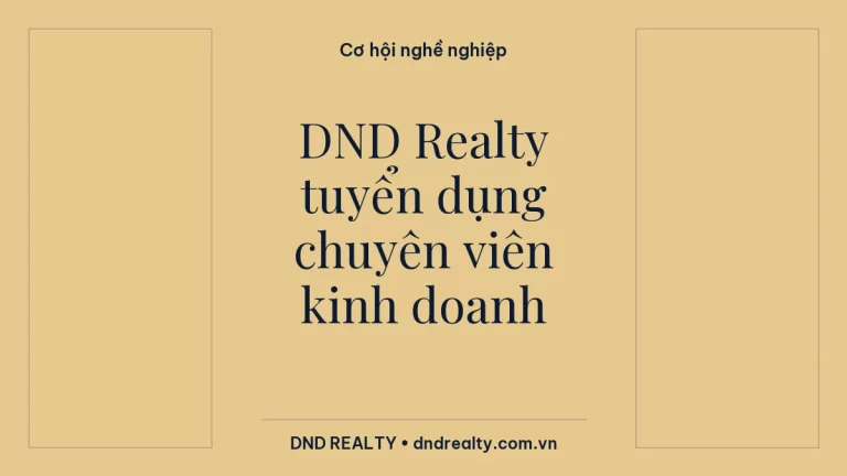 Thẻ chủ đề DND Realty tuyển dụng chuyên viên kinh doanh